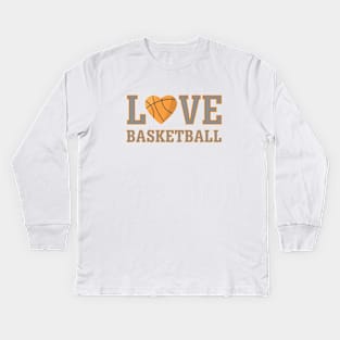 Love basketball Kids Long Sleeve T-Shirt